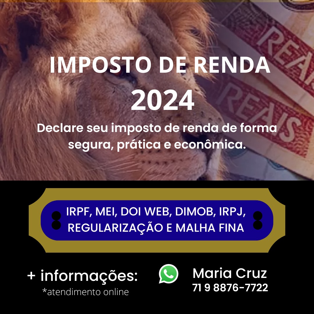 IMPOSTO DE RENDA 2024 : MULTIRÃO DE REGULARIZAÇÃO POR A PARTIR DE 30,00  IRPF, DOI, DIMOB.PARCELE, SUAVEMENTE, SEUS DÉBITOS JUNTO AO INSS E MEI EMPREENDEDORES E IMPOSTO DE RENDA 71992109490. TUDO ONLINE