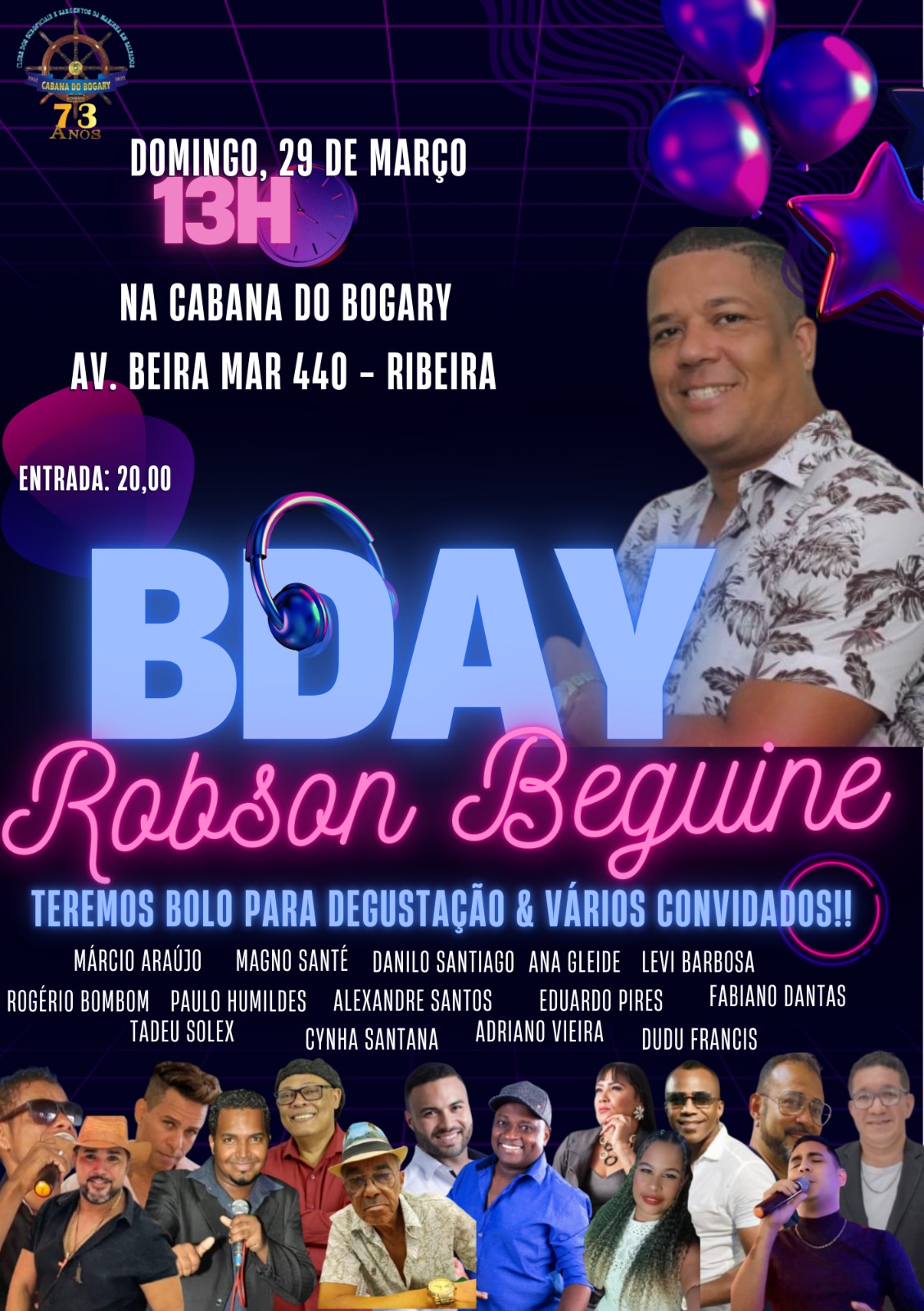 ROBSON BEGUINE é NIVER & FESTAÇA :  VENHAM DANÇAR E CANTAR CONOSCO. VISTA MAR. DIVERSÃO GARANTIDA  : TODOS OS RÍTMOS :  É A FESTA DA VEZ DIA 29 DE MARÇO DE 2026  ÁS 13 HS CABANA DO BOGARY