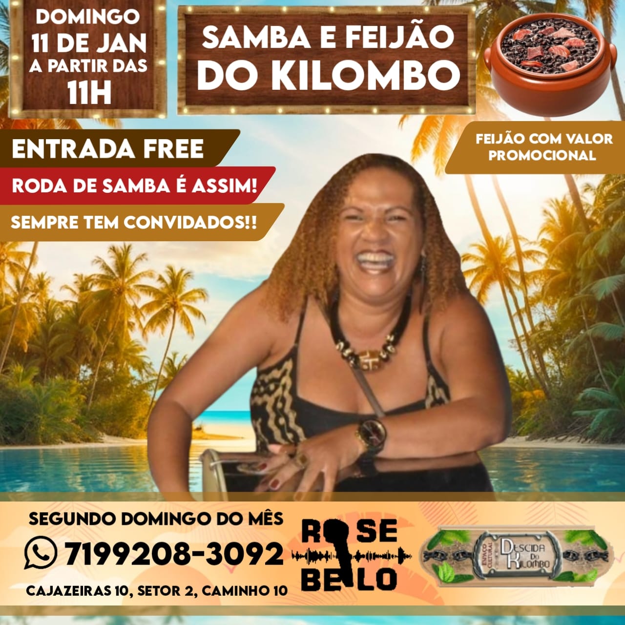 SAMBA DO KILOMBO COM ROSE BELO : DIA 11/01/2026 ÁS 13 HS, CAJAZEIRA 10, SETOR  02, CAMINHO 10 , SALVADOR BAHIA   SALVADOR BAHIA E TAMBÉM SEMPRE NO ÚLTIMO SÁBADO DO MÊS   DIVERSÃO GARANTIDA