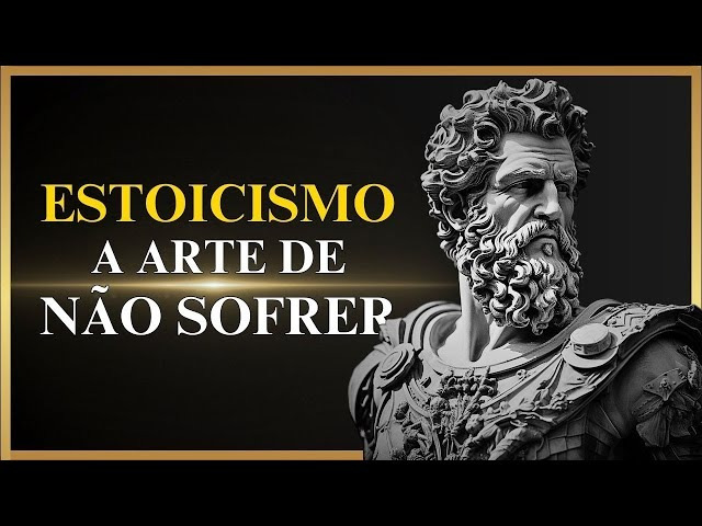 O ESTOICISMO : A ARTE DO NÃO SOFRER, https://youtu.be/DPwBXbYe2X0?si=03J0Oeodmv2el4Hd